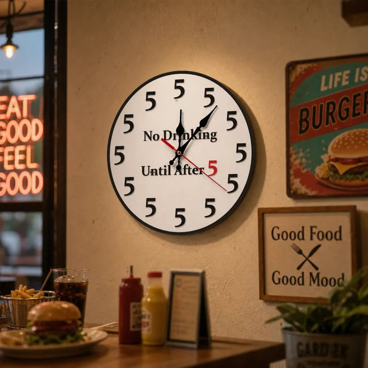 No Drinking Until After 5 Wall Clock Round 12 Inch Silent 4