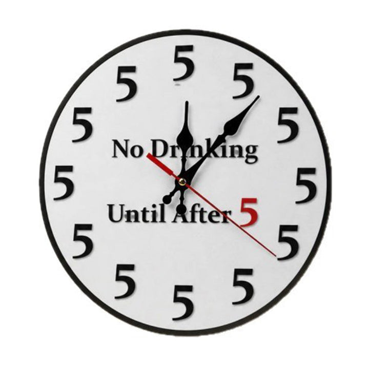 Novelty Wall Clock No Drinking Until After 5 Round Wood 1